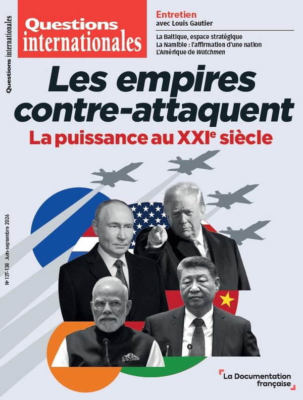 LES EMPIRES CONTRE-ATTAQUENT - LA PUISSANCE AU XXIE SIECLE