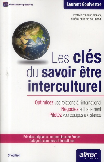 LES CLES DU SAVOIR ETRE INTERCULTUREL - OPTIMISEZ VOS RELATIONS A L'INTERNATIONAL. NEGOCIEZ EFFICACE