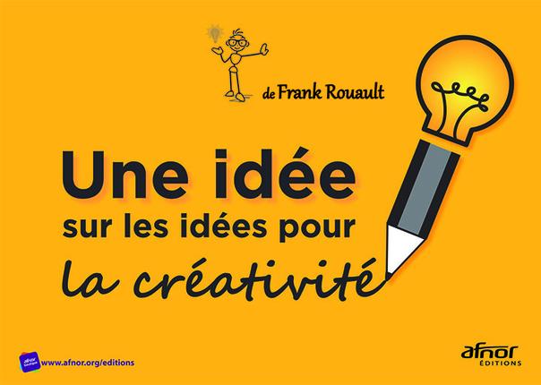UNE IDEE SUR LES IDEES POUR LA CREATIVITE