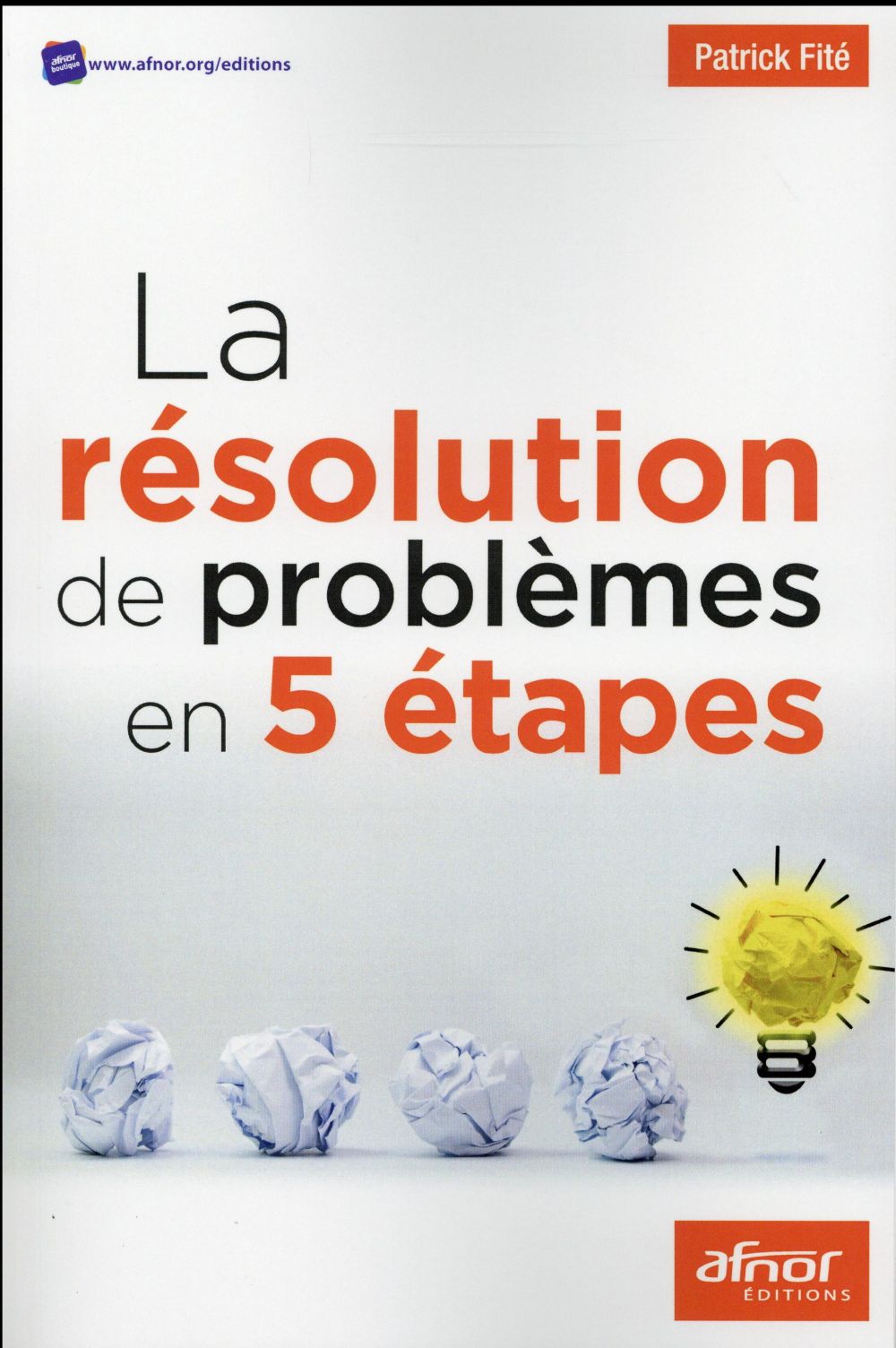 LA RESOLUTION DE PROBLEMES EN 5 ETAPES