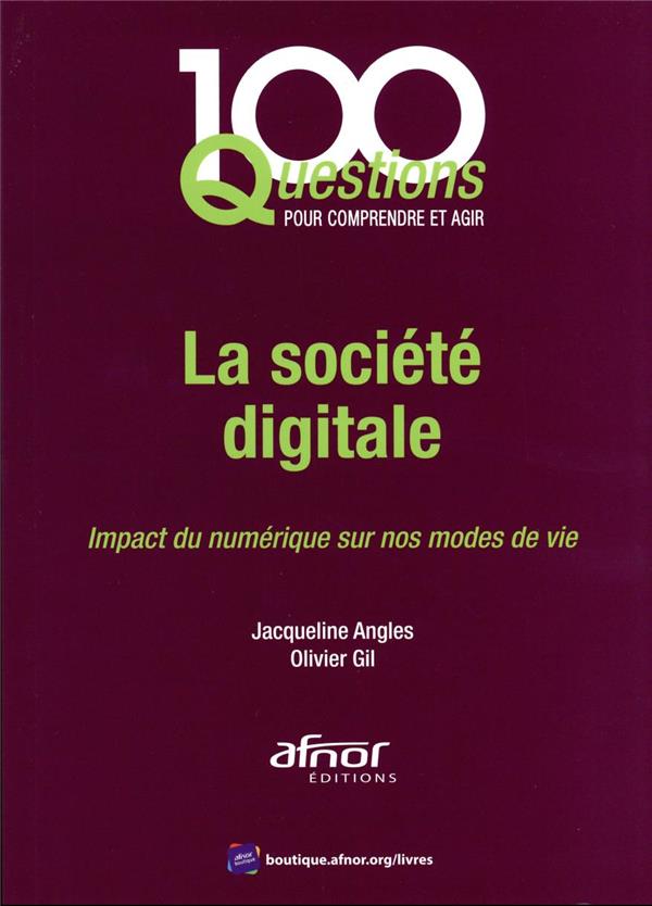 LA SOCIETE DIGITALE - IMPACT DU NUMERIQUE SUR NOS MODES DE VIE