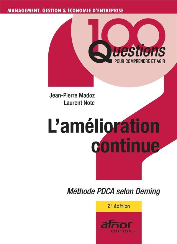 L'AMELIORATION CONTINUE - METHODE PDCA SELON DEMING