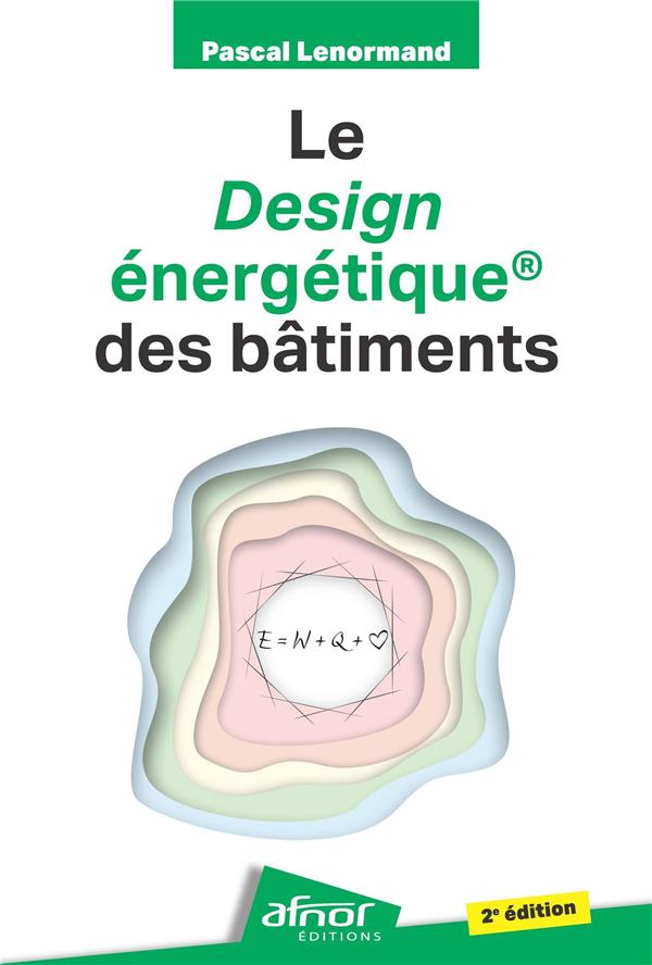 LE DESIGN ENERGETIQUE DES BATIMENTS - 2EME EDITION