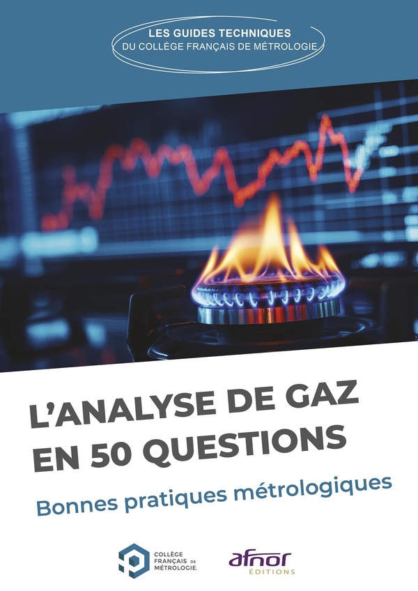 L'ANALYSE DE GAZ EN 50 QUESTIONS - BONNES PRATIQUES METROLOGIQUES