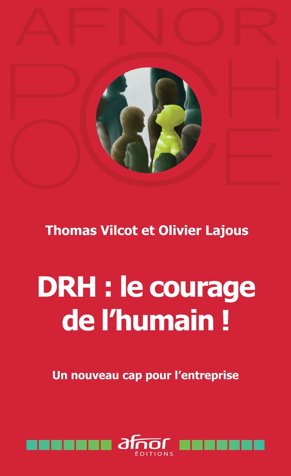 DRH : LE COURAGE DE L'HUMAIN ! - UN NOUVEAU CAP POUR L'ENTREPRISE