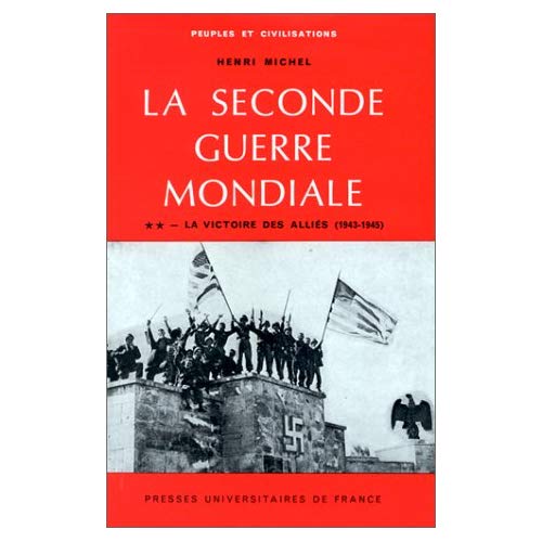 LA SECONDE GUERRE MONDIALE - TOME II