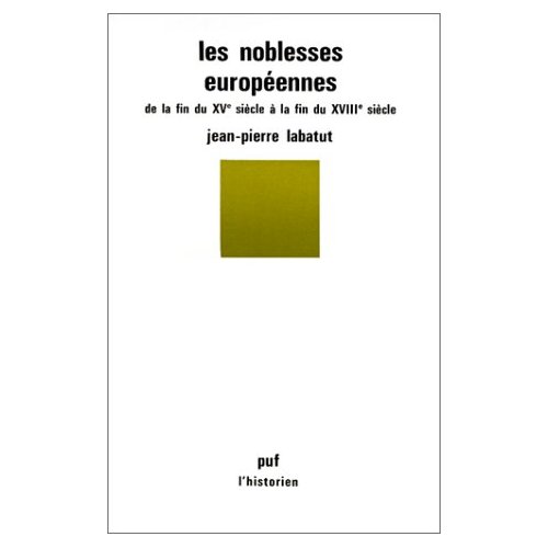 LES NOBLESSES EUROPEENNES DE LA FIN DU XVE SIECLE