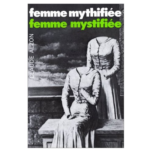 FEMME MYTHIFIEE, FEMME MYSTIFIEE