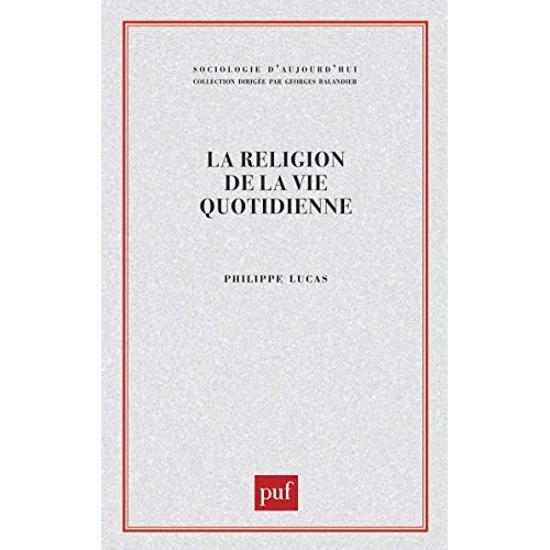 LA RELIGION DE LA VIE QUOTIDIENNE
