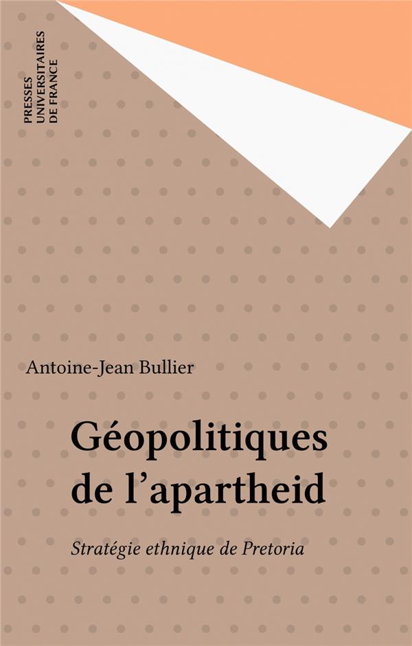 GEOPOLITIQUES DE L'APARTHEID