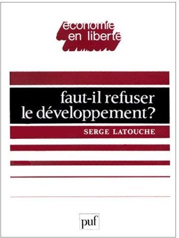 FAUT-IL REFUSER LE DEVELOPPEMENT ?