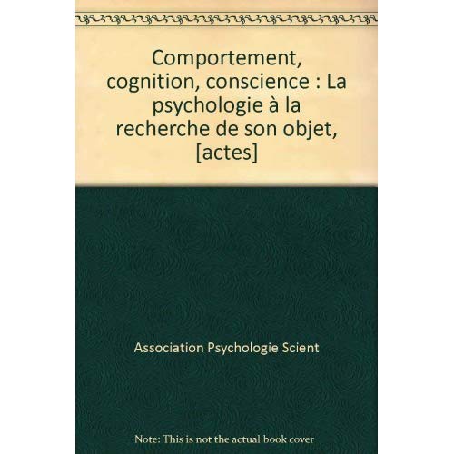 COMPORTEMENT COGNITION CONSCIENCE