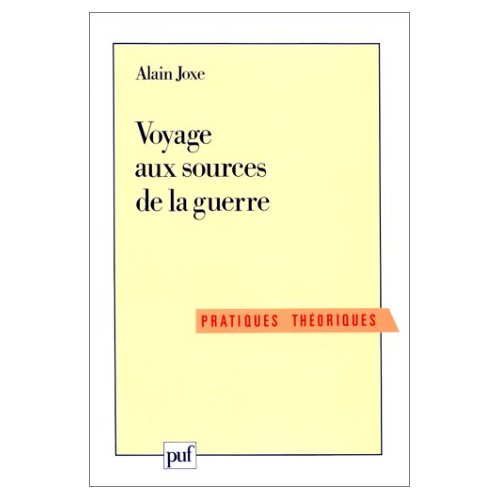 VOYAGE AUX SOURCES DE LA GUERRE