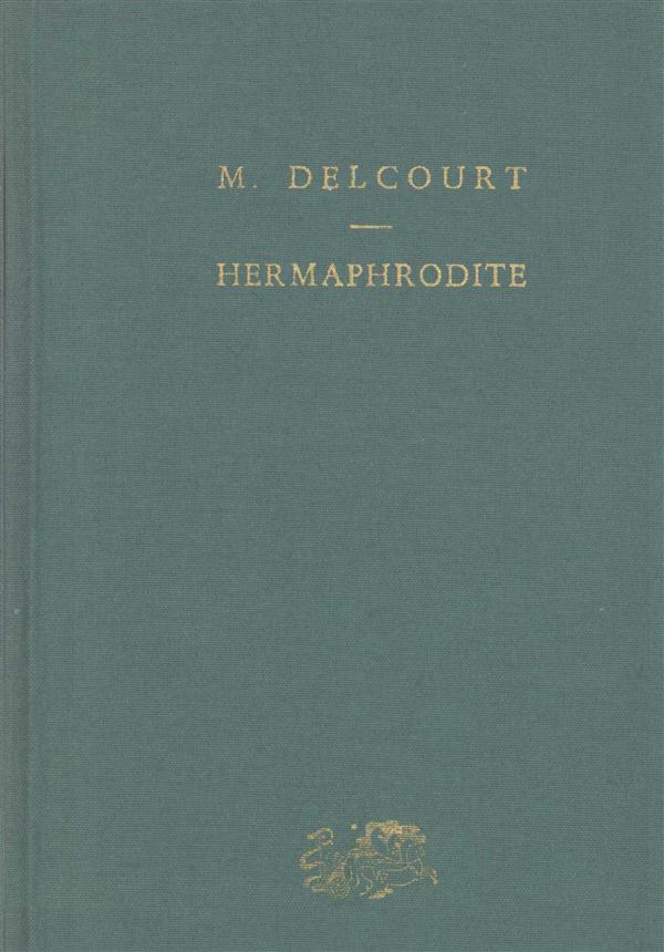 HERMAPHRODITE. MYTHES ET RITES DE LA BISEXUALITE DANS L'ANTIQUITE CLASSIQUE