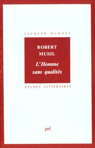 ROBERT MUSIL.  L'HOMME SANS QUALITES