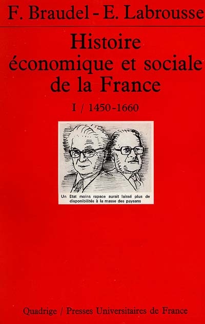 HISTOIRE ECONOMIQUE ET SOCIALE DE LA FRANCE. TOME 1, 1450-1660