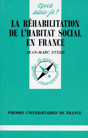 LA REHABILITATION DE L'HABITAT SOCIAL EN FRANCE