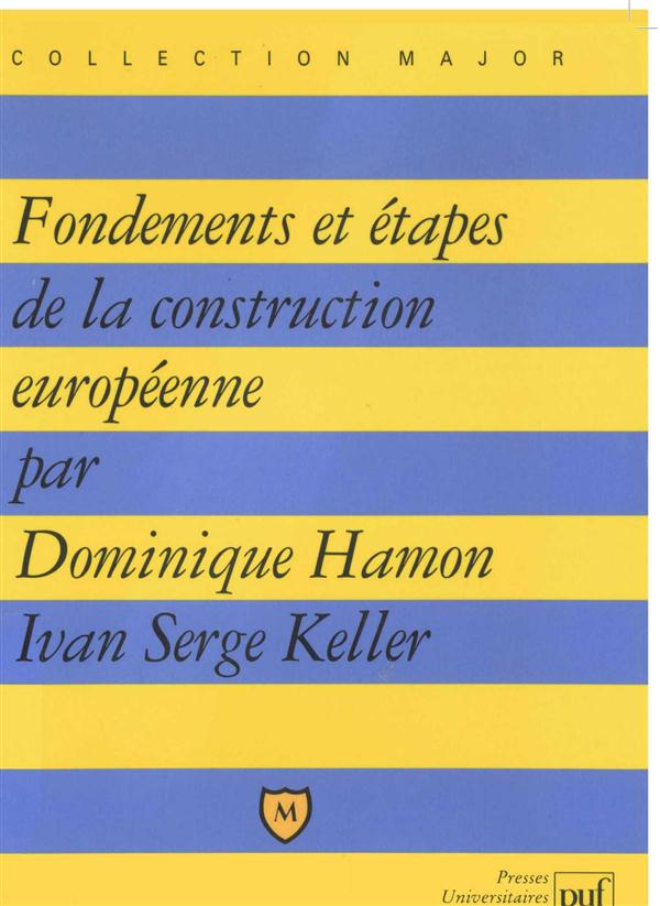 FONDEMENTS ET ETAPES DE LA CONSTRUCTION EUROPEENNE