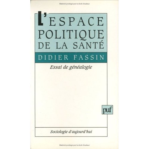 L'ESPACE POLITIQUE DE LA SANTE. ESSAI DE GENEALOGIE
