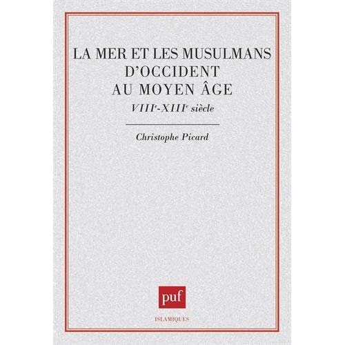 LA MER ET LES MUSULMANS D'OCCIDENT AU MOYEN-AGE
