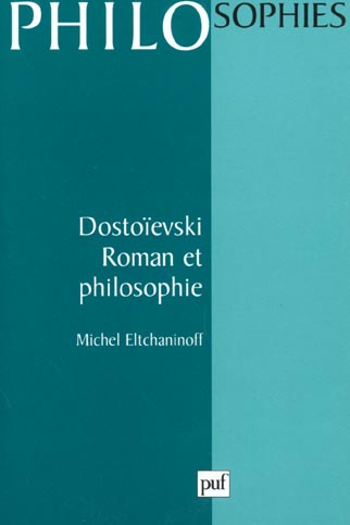 DOSTOIEVSKI. ROMAN ET PHILOSOPHIE