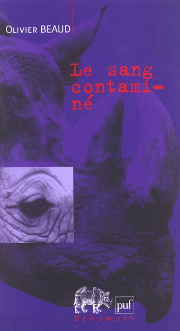 LE SANG CONTAMINE - ESSAI CRITIQUE SUR LA CRIMINALISATION DE LA RESPONSABILITE