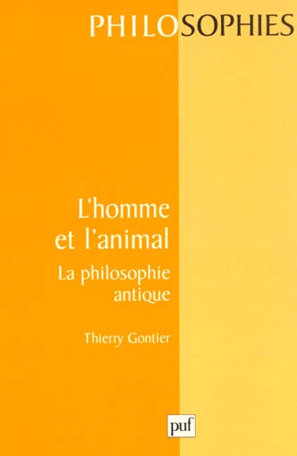 L'HOMME ET L'ANIMAL - LA PHILOSOPHIE ANTIQUE