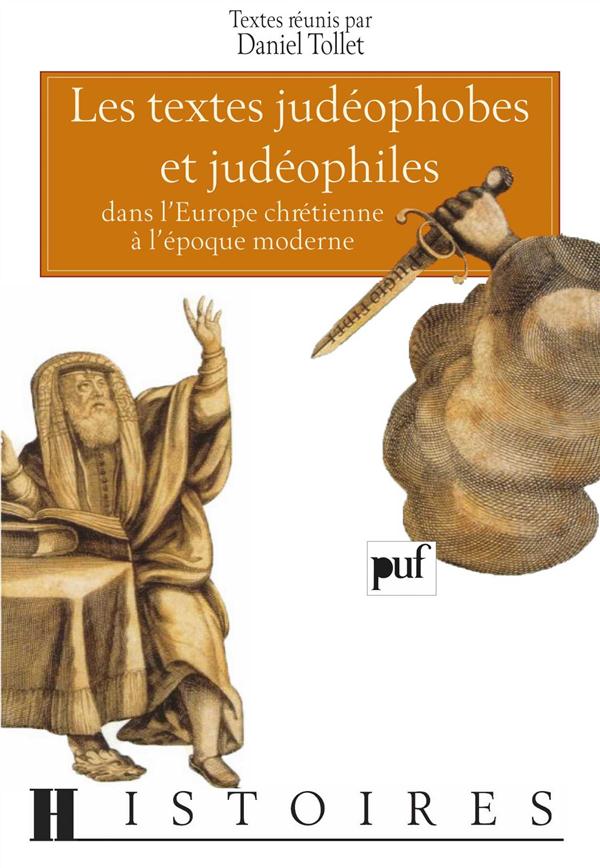 LES TEXTES JUDEOPHOBES ET JUDEOPHILES DANS L'EUROPE CHRETIENNE A L'EPOQUE MODERNE