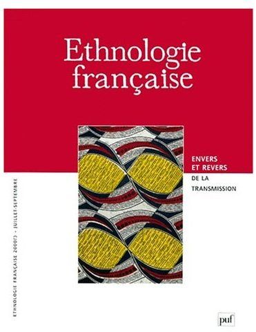 ETHNOLOGIE FRANCAISE 2000, N  3 - ENVERS ET REVERS DE LA TRANSMISSION