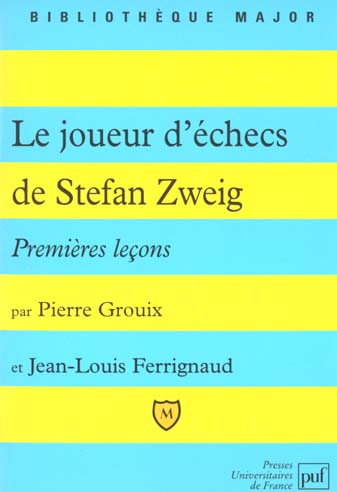 LE JOUEUR D'ECHECS, DE STEFAN ZWEIG - PREMIERES LECONS