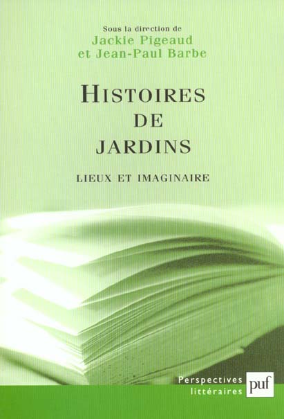 HISTOIRES DE JARDINS - LIEUX ET IMAGINAIRE