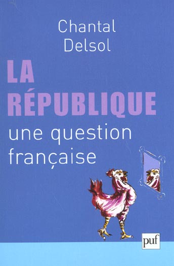 LA REPUBLIQUE, UNE QUESTION FRANCAISE