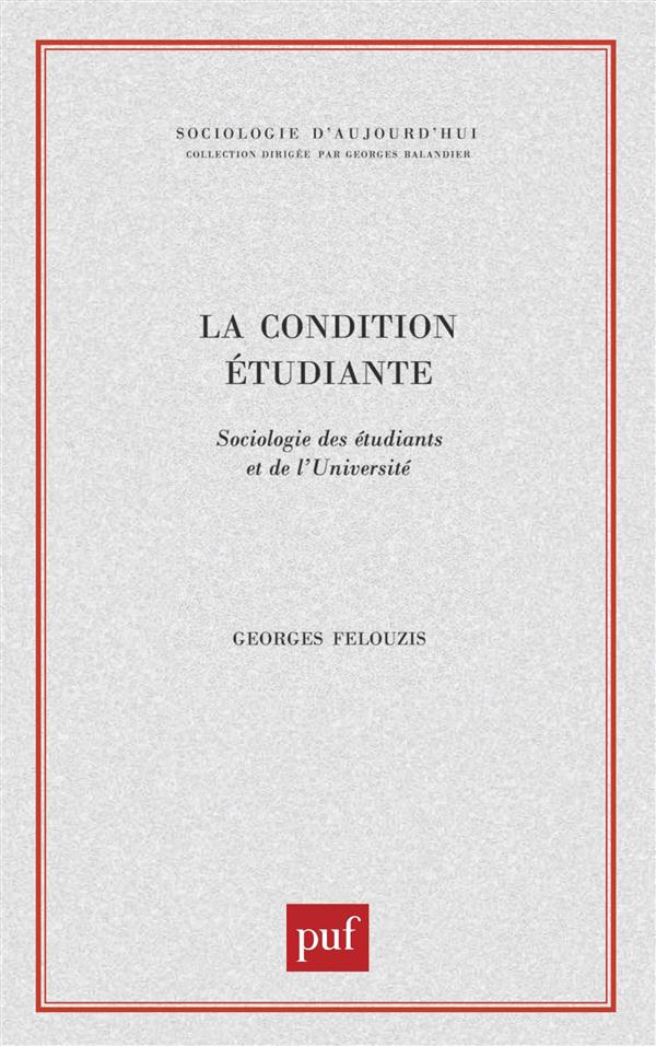 LA CONDITION ETUDIANTE - SOCIOLOGIE DES ETUDIANTS ET DE L'UNIVERSITE