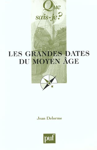 LES GRANDES DATES DU MOYEN AGE