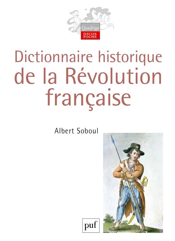 DICTIONNAIRE HISTORIQUE DE LA REVOLUTION FRANCAISE