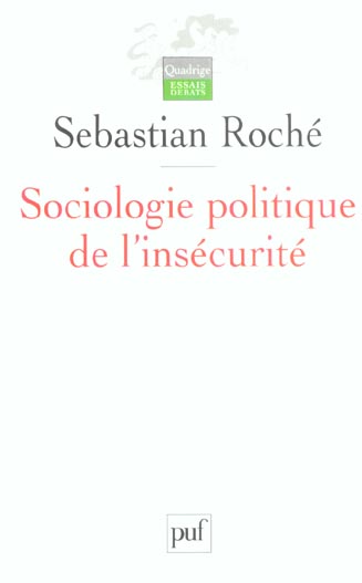 SOCIOLOGIE POLITIQUE DE L'INSECURITE - VIOLENCES URBAINES, INEGALITES ET GLOBALISATION
