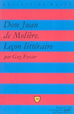 DOM JUAN DE MOLIERE. LECON LITTERAIRE