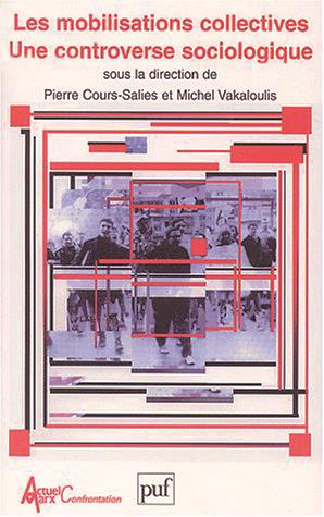 LES MOBILISATIONS COLLECTIVES - UNE CONTROVERSE SOCIOLOGIQUE