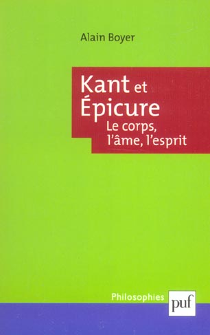 KANT ET EPICURE. LE CORPS, L'AME, L'ESPRIT