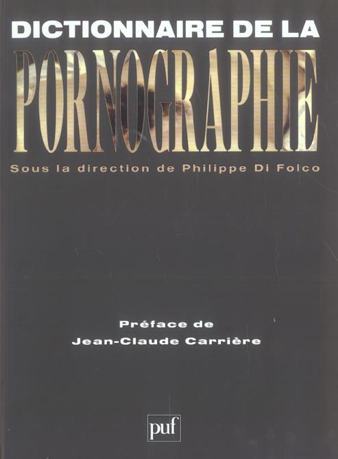 DICTIONNAIRE DE LA PORNOGRAPHIE