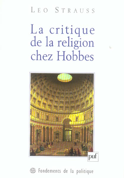 LA CRITIQUE DE LA RELIGION CHEZ HOBBES - UNE CONTRIBUTION A LA COMPREHENSION DES LUMIERES (1933-1934