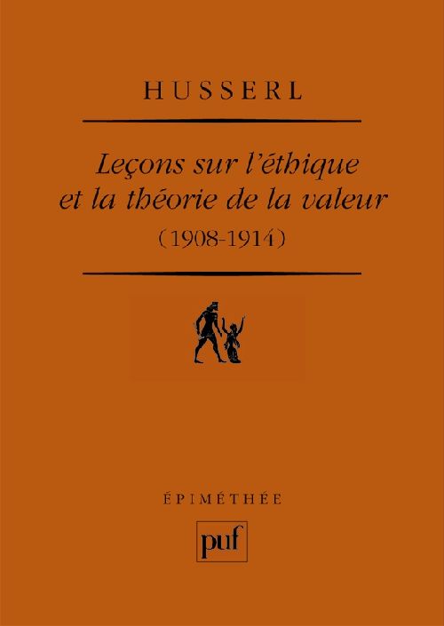 LECONS SUR L'ETHIQUE ET LA THEORIE DE LA VALEUR (1908-1914) - PREFACE DE DOMINIQUE PRADELLE. TRADUCT