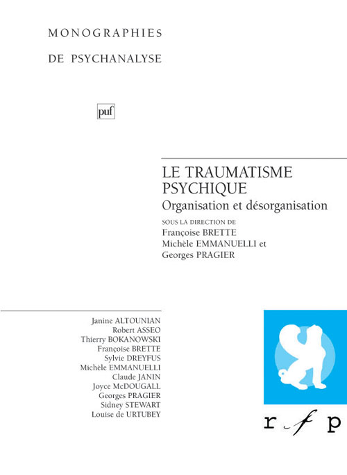 LE TRAUMATISME PSYCHIQUE - ORGANISATION ET DESORGANISATION