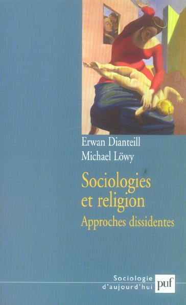 SOCIOLOGIES ET RELIGION. VOLUME 2 - APPROCHES DISSIDENTES