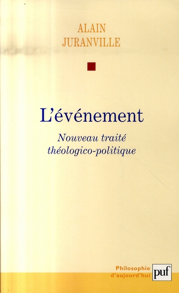 L'EVENEMENT - HISTOIRE ET SAVOIR PHILOSOPHIQUE. VOLUME 1. NOUVEAU TRAITE THEOLOGICO-POLITIQUE
