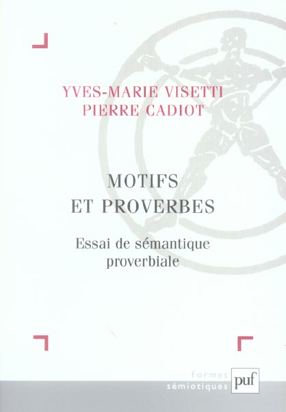 MOTIFS ET PROVERBES - ESSAI DE SEMANTIQUE PROVERBIALE