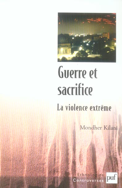 GUERRE ET SACRIFICE - LA VIOLENCE EXTREME