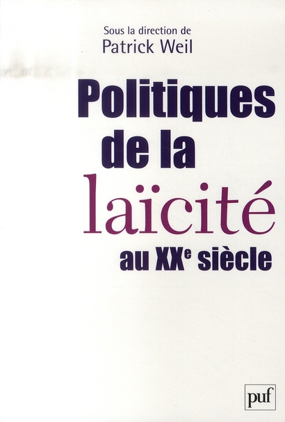 POLITIQUES DE LA LAICITE AU XXE SIECLE
