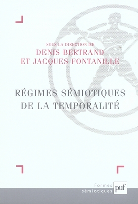 REGIMES SEMIOTIQUES DE LA TEMPORALITE - LA FLECHE BRISEE DU TEMPS