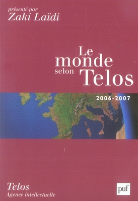 LE MONDE SELON TELOS, 2006-2007